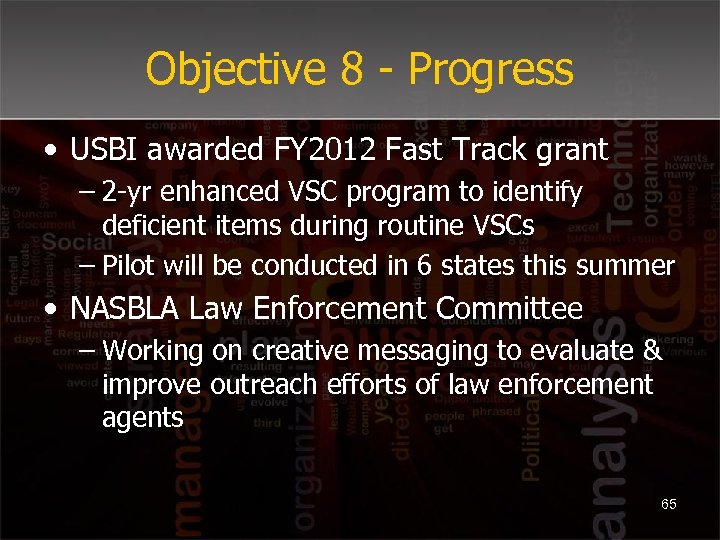 Objective 8 - Progress • USBI awarded FY 2012 Fast Track grant – 2