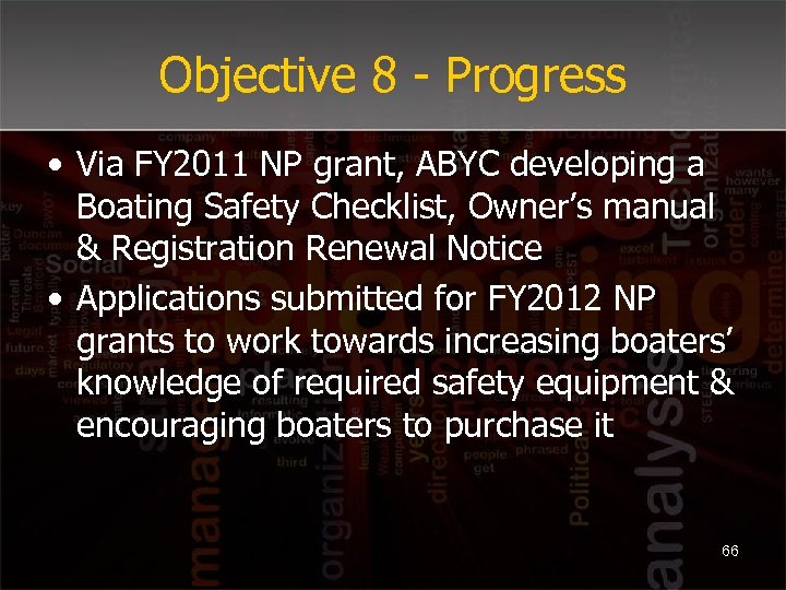 Objective 8 - Progress • Via FY 2011 NP grant, ABYC developing a Boating