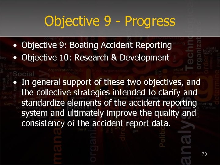 Objective 9 - Progress • Objective 9: Boating Accident Reporting • Objective 10: Research