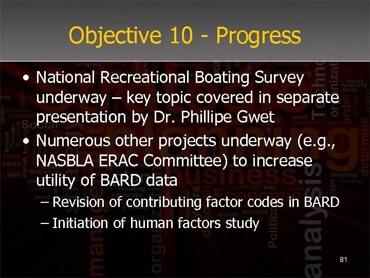 Objective 10 - Progress • National Recreational Boating Survey underway – key topic covered