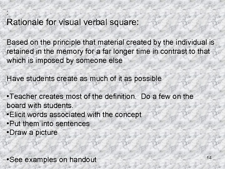: Rationale for visual verbal square: Based on the principle that material created by