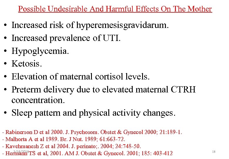 Possible Undesirable And Harmful Effects On The Mother • • • Increased risk of