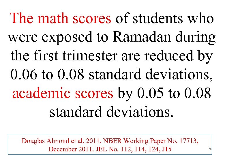 The math scores of students who were exposed to Ramadan during the first trimester