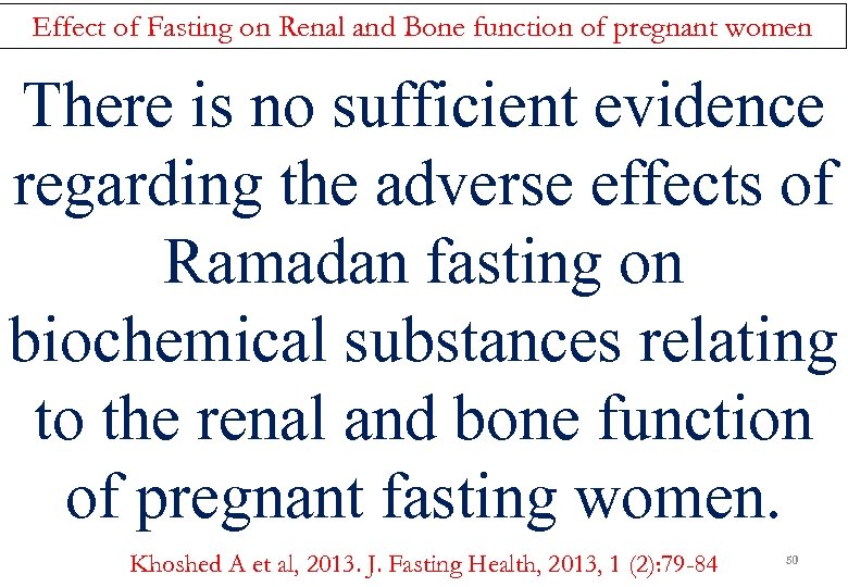 Effect of Fasting on Renal and Bone function of pregnant women There is no