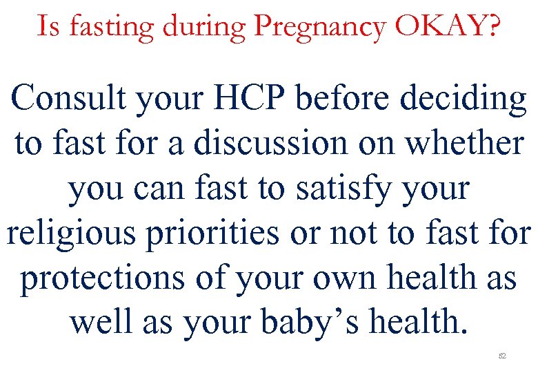 Is fasting during Pregnancy OKAY? Consult your HCP before deciding to fast for a