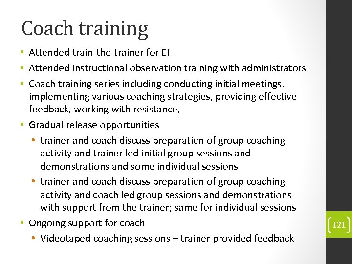 Coach training • Attended train-the-trainer for EI • Attended instructional observation training with administrators