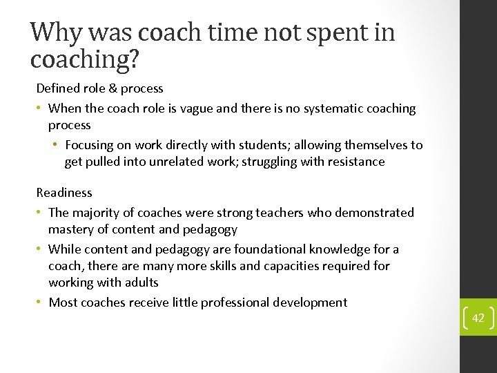 Why was coach time not spent in coaching? Defined role & process • When