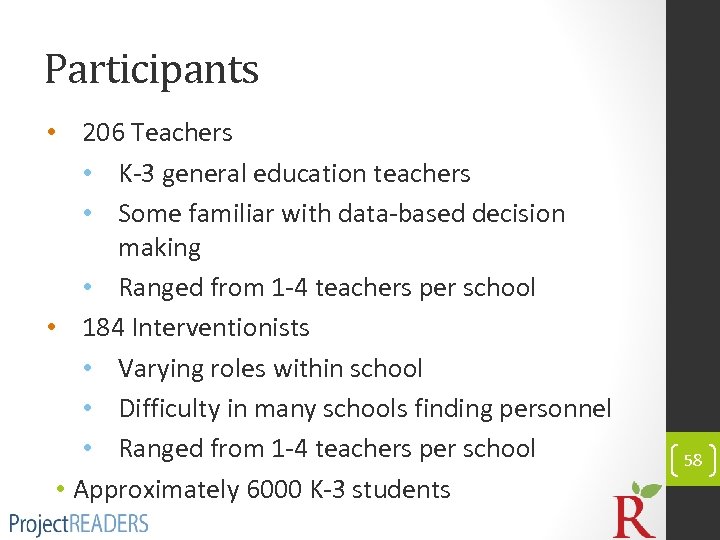 Participants • 206 Teachers • K-3 general education teachers • Some familiar with data-based