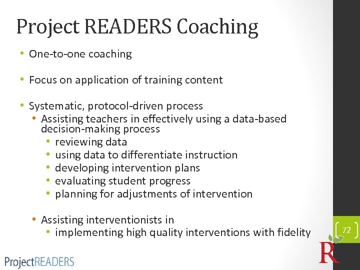 Project READERS Coaching • One-to-one coaching • Focus on application of training content •