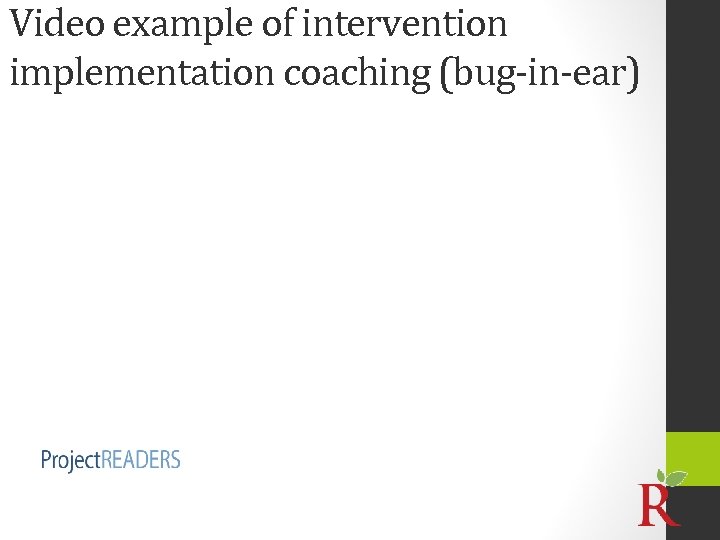 Video example of intervention implementation coaching (bug-in-ear) 