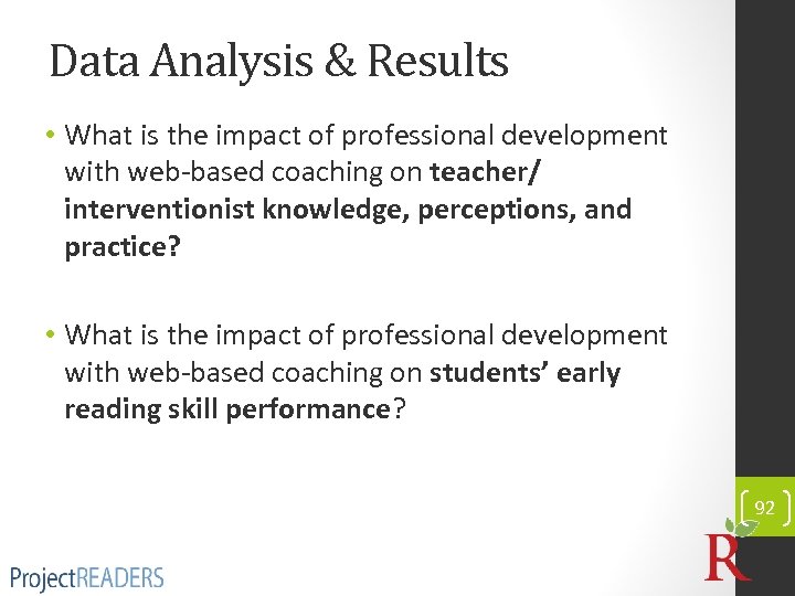 Data Analysis & Results • What is the impact of professional development with web-based