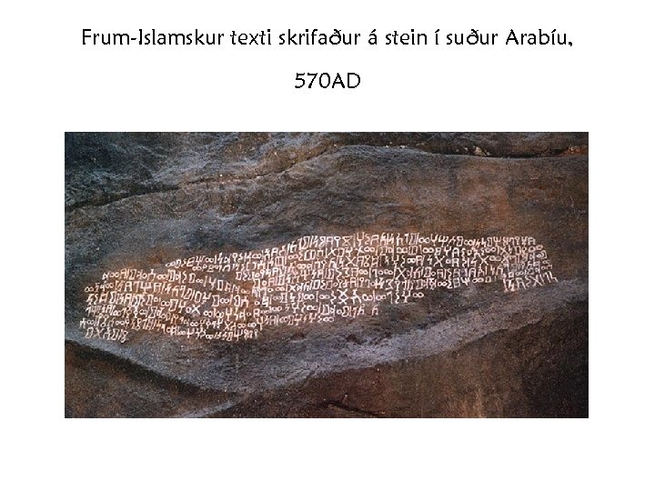 Frum-Islamskur texti skrifaður á stein í suður Arabíu, 570 AD 