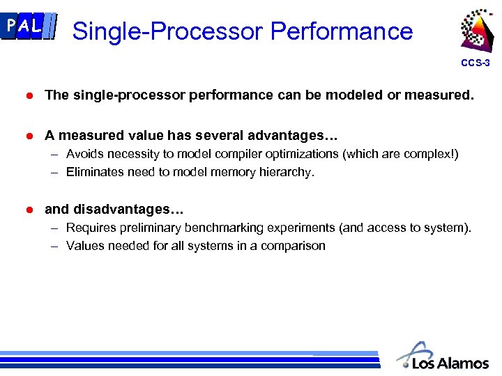 PAL Single-Processor Performance CCS-3 l The single-processor performance can be modeled or measured. l