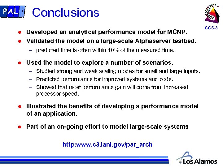 PAL l l Conclusions Developed an analytical performance model for MCNP. Validated the model