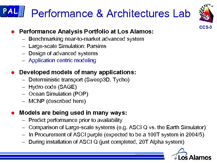 PAL l Performance & Architectures Lab Performance Analysis Portfolio at Los Alamos: – –