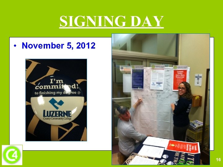 SIGNING DAY • November 5, 2012 16 