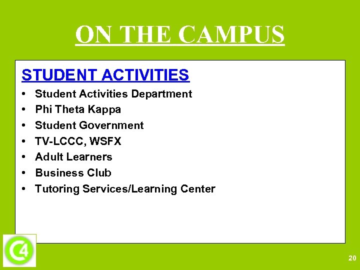 ON THE CAMPUS STUDENT ACTIVITIES • • Student Activities Department Phi Theta Kappa Student