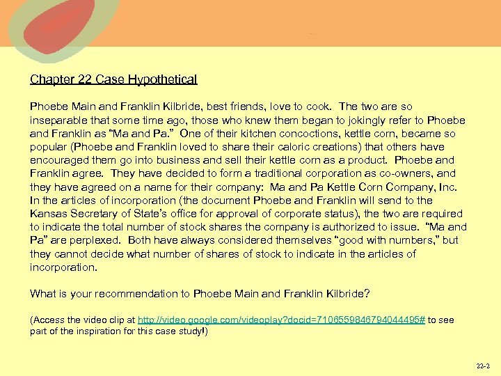 Chapter 22 Case Hypothetical Phoebe Main and Franklin Kilbride, best friends, love to cook.