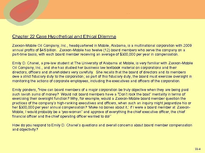 Chapter 22 Case Hypothetical and Ethical Dilemma Zaxxon-Mobile Oil Company, Inc. , headquartered in