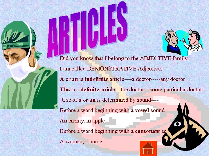 Did you know that I belong to the ADJECTIVE family I am called DEMONSTRATIVE