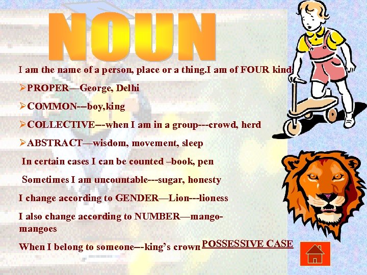 I am the name of a person, place or a thing. I am of