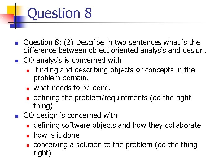 Question 8 n n n Question 8: (2) Describe in two sentences what is
