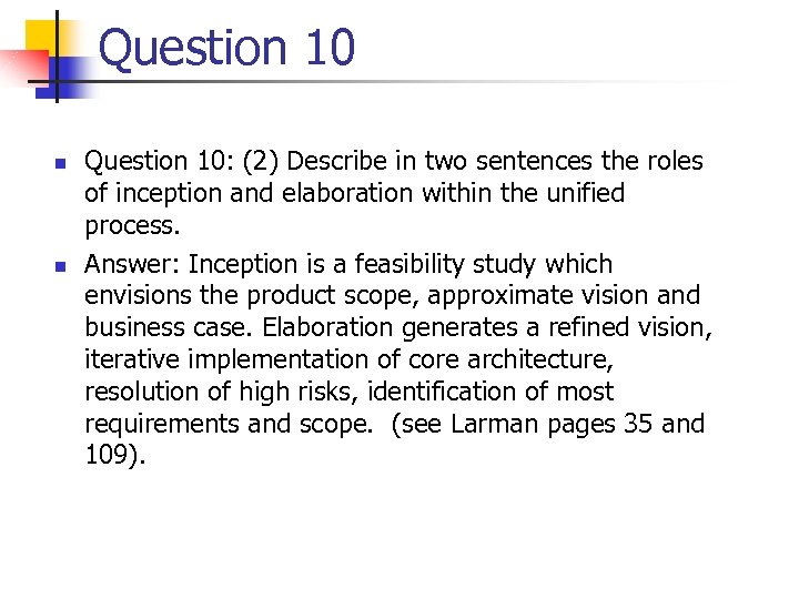 Question 10 n n Question 10: (2) Describe in two sentences the roles of