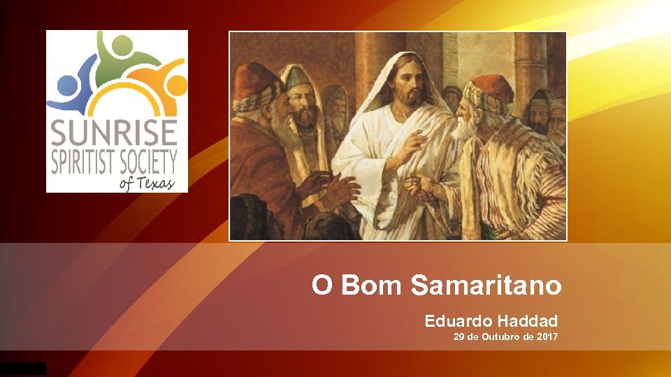 O Bom Samaritano Eduardo Haddad 29 de Outubro de 2017 