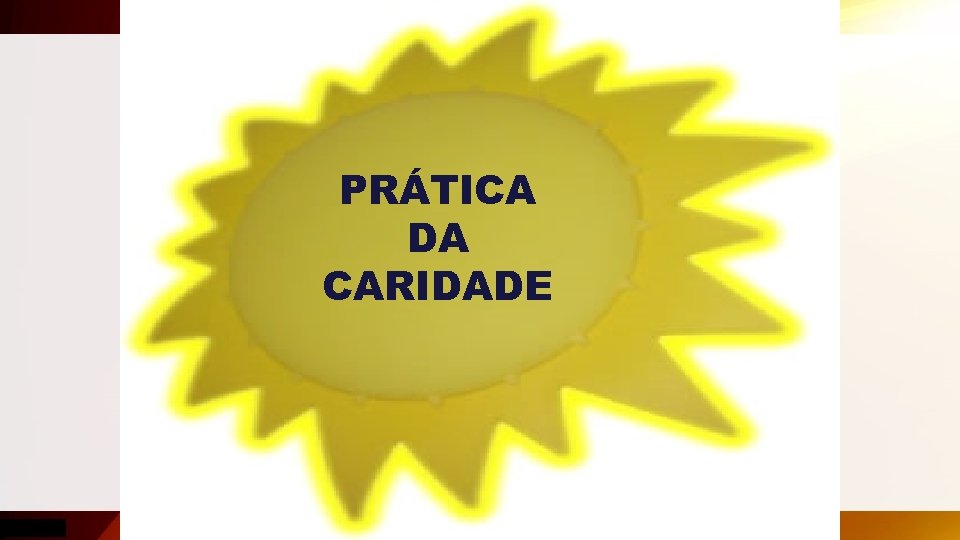 PRÁTICA DA CARIDADE 