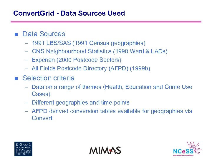 Convert. Grid - Data Sources Used n Data Sources – – n 1991 LBS/SAS