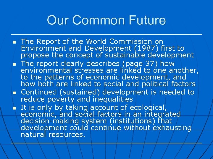 Our Common Future n n The Report of the World Commission on Environment and