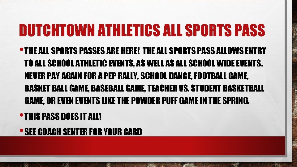 DUTCHTOWN ATHLETICS ALL SPORTS PASS • THE ALL SPORTS PASSES ARE HERE! THE ALL