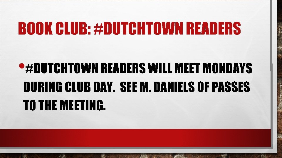 BOOK CLUB: #DUTCHTOWN READERS • #DUTCHTOWN READERS WILL MEET MONDAYS DURING CLUB DAY. SEE