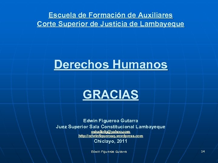 Escuela de Formación de Auxiliares Corte Superior de Justicia de Lambayeque Derechos Humanos GRACIAS