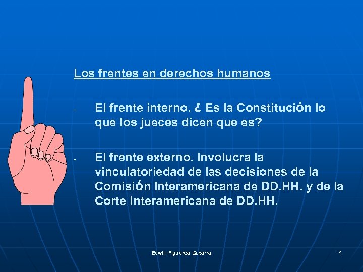 Los frentes en derechos humanos - - El frente interno. ¿ Es la Constitución