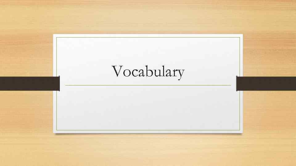 Vocabulary 
