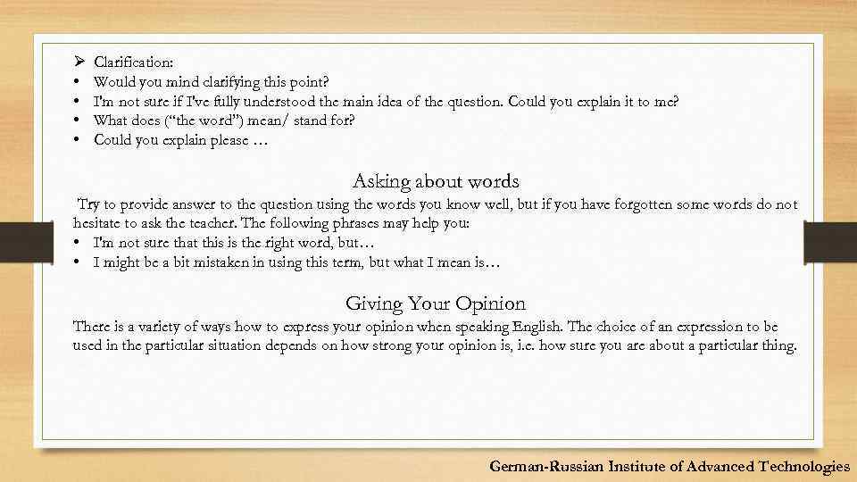 Ø • • Clarification: Would you mind clarifying this point? I'm not sure if