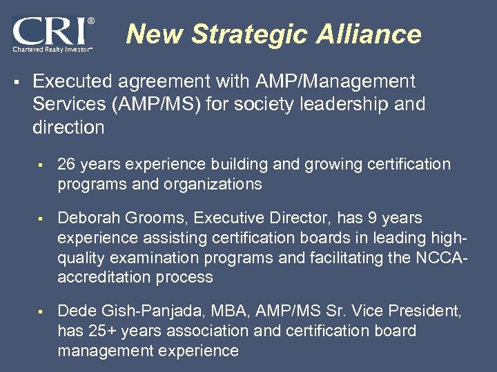 ® Chartered Realty Investor® § New Strategic Alliance Executed agreement with AMP/Management Services (AMP/MS)