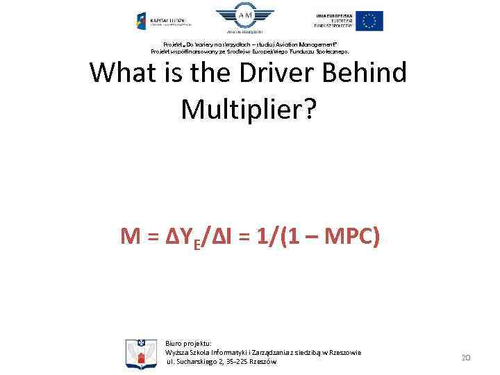 Projekt „Do kariery na skrzydłach – studiuj Aviation Management” Projekt współfinansowany ze środków Europejskiego