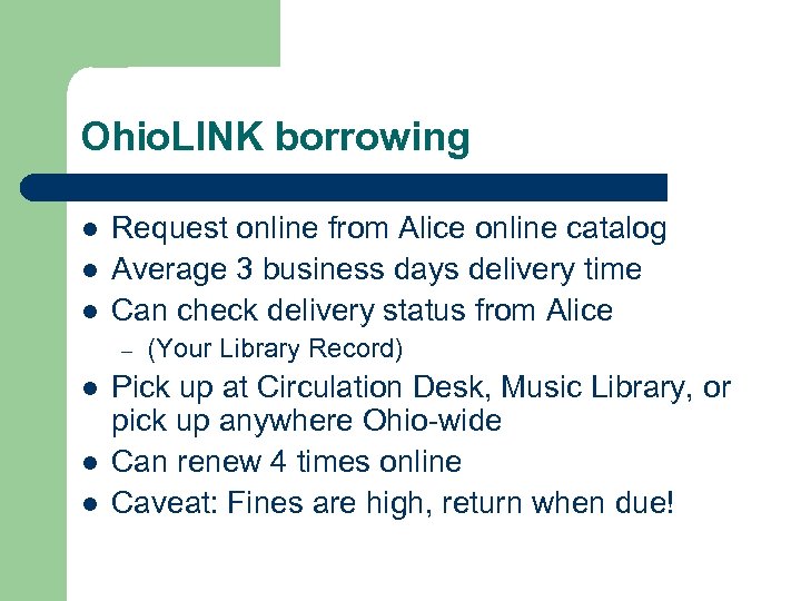 Ohio. LINK borrowing l l l Request online from Alice online catalog Average 3