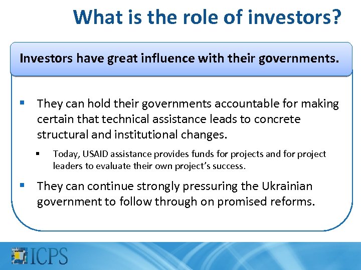 What is the role of investors? Investors have great influence with their governments. §