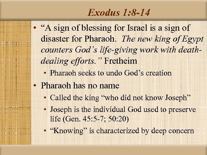Exodus 1: 8 -14 • “A sign of blessing for Israel is a sign