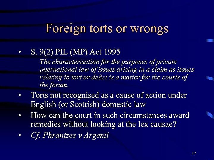 Foreign torts or wrongs • S. 9(2) PIL (MP) Act 1995 The characterisation for