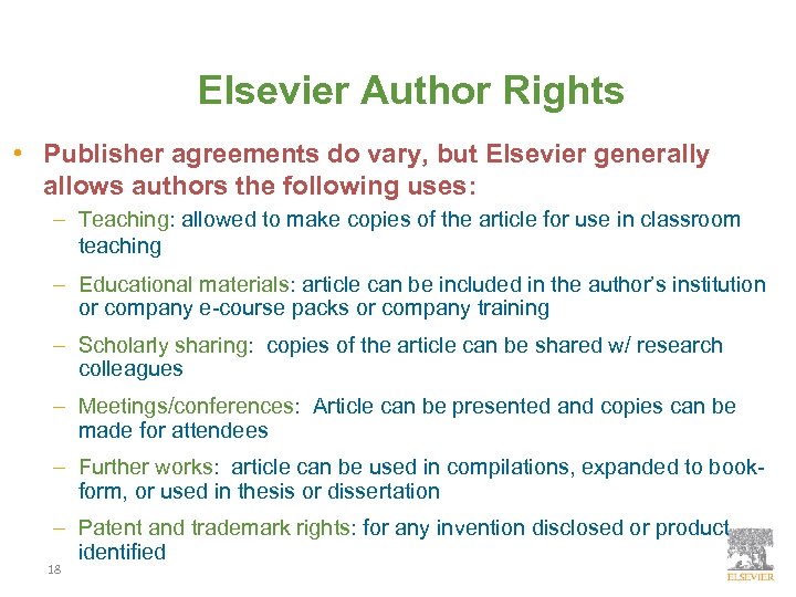 Elsevier Author Rights • Publisher agreements do vary, but Elsevier generally allows authors the