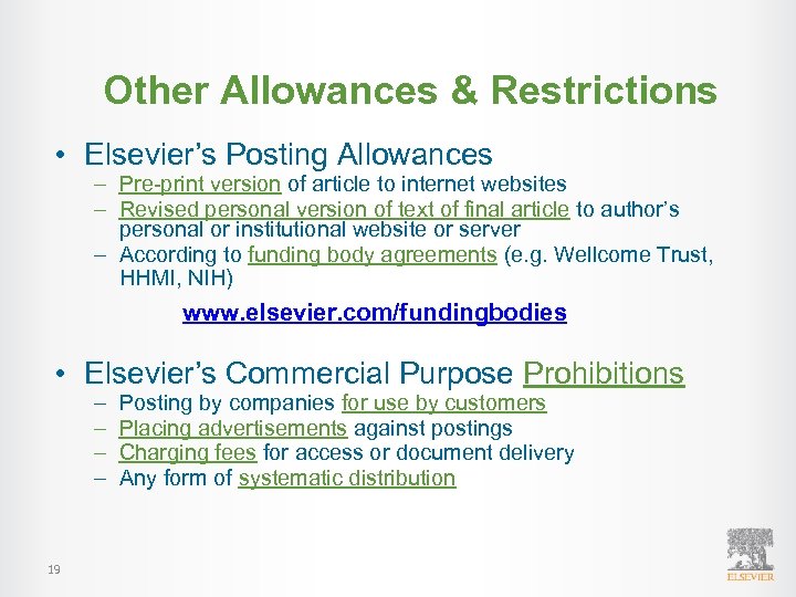 Other Allowances & Restrictions • Elsevier’s Posting Allowances – Pre-print version of article to