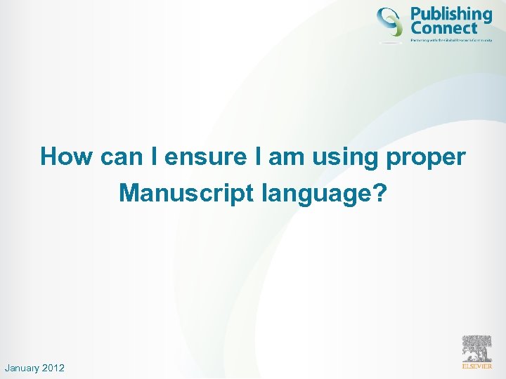How can I ensure I am using proper Manuscript language? January 2012 