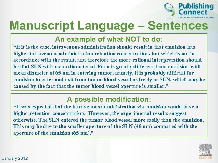 Manuscript Language – Sentences An example of what NOT to do: • it is