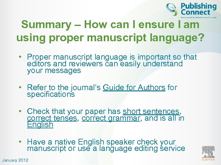 Summary – How can I ensure I am using proper manuscript language? • Proper