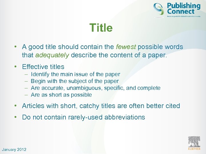 Title • A good title should contain the fewest possible words that adequately describe