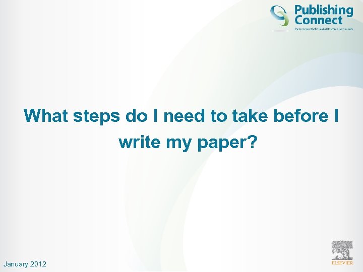 What steps do I need to take before I write my paper? January 2012